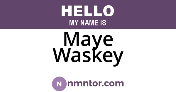 Maye Waskey