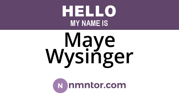 Maye Wysinger