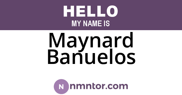 Maynard Banuelos