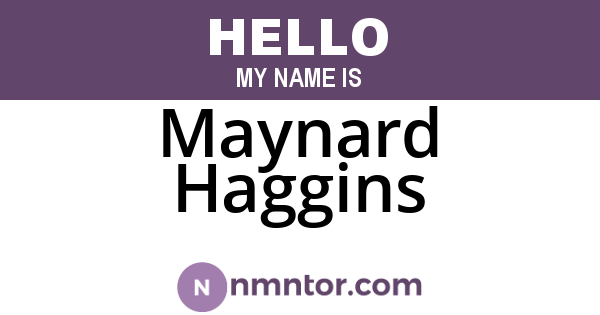 Maynard Haggins