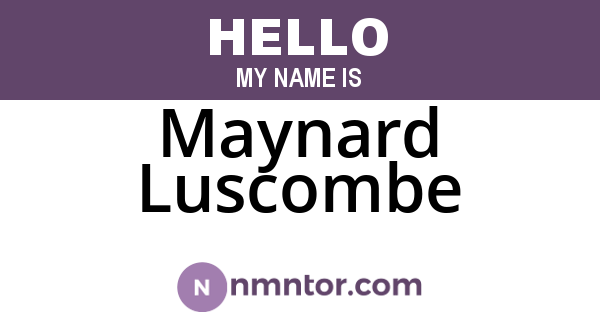 Maynard Luscombe
