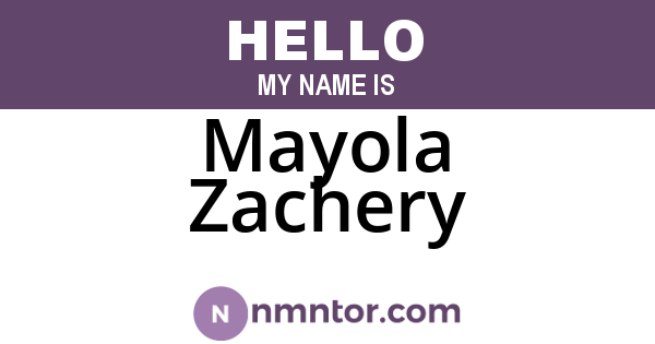 Mayola Zachery