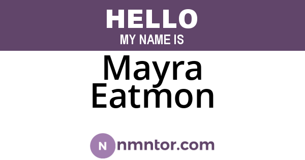 Mayra Eatmon