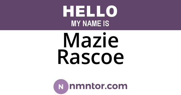 Mazie Rascoe