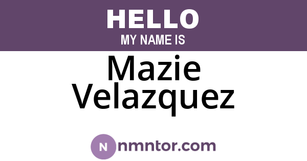 Mazie Velazquez