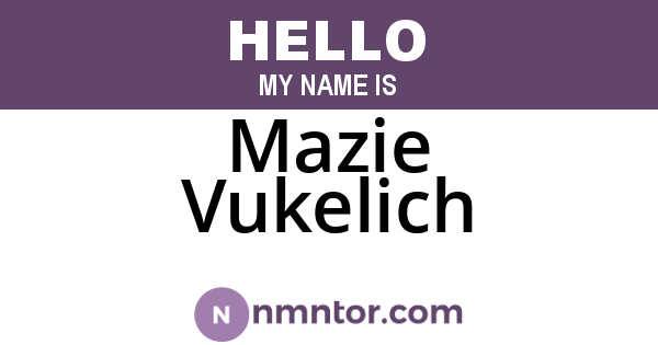 Mazie Vukelich