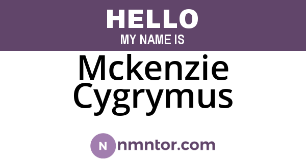 Mckenzie Cygrymus