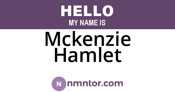 Mckenzie Hamlet