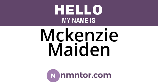 Mckenzie Maiden