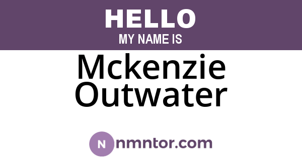 Mckenzie Outwater
