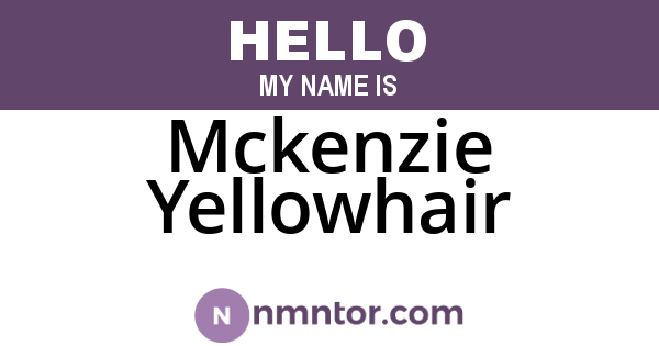 Mckenzie Yellowhair