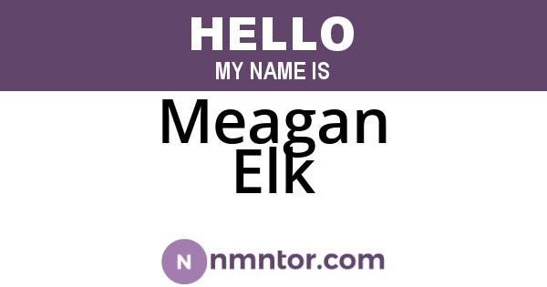 Meagan Elk