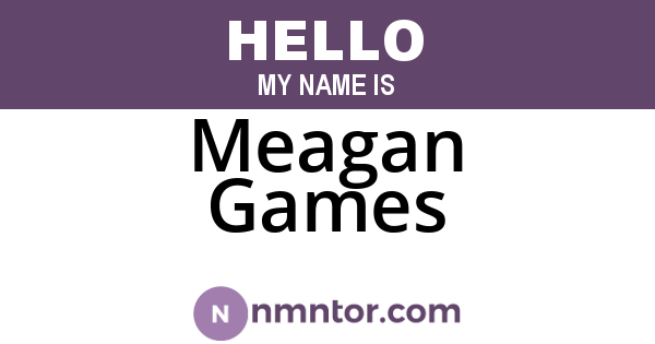 Meagan Games