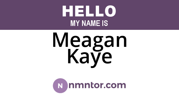 Meagan Kaye