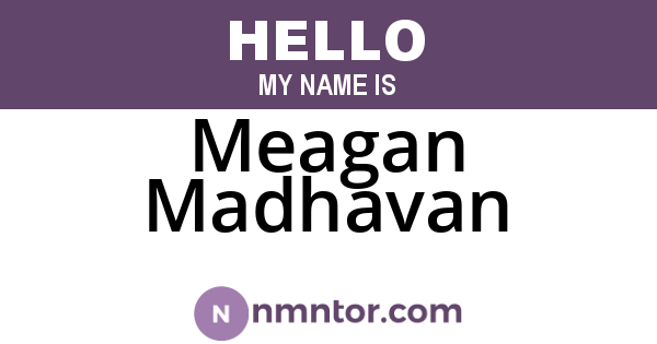 Meagan Madhavan