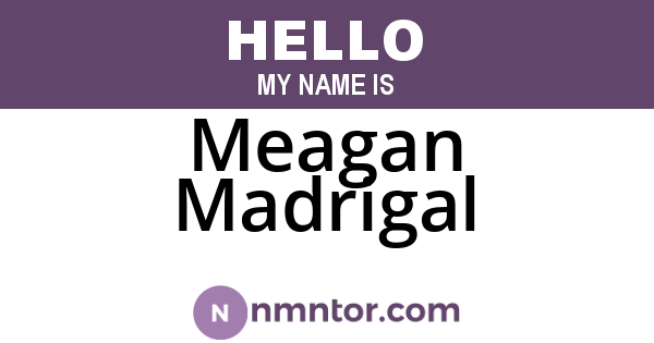 Meagan Madrigal
