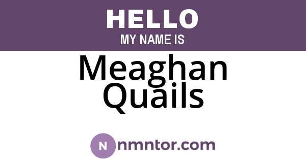 Meaghan Quails