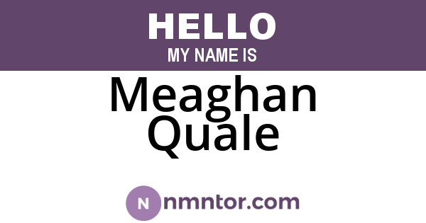 Meaghan Quale