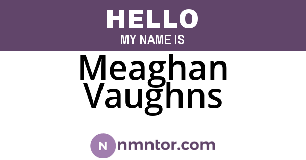 Meaghan Vaughns