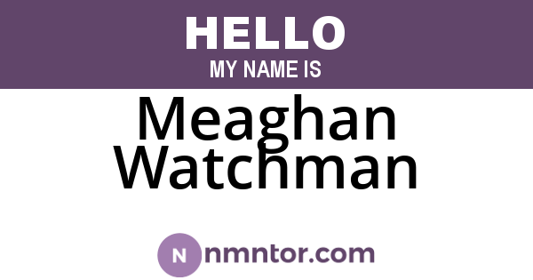 Meaghan Watchman