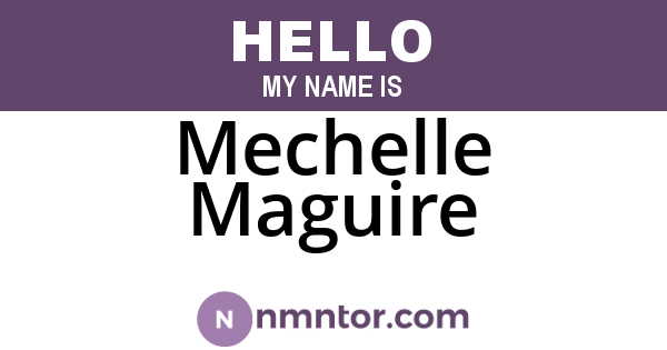 Mechelle Maguire