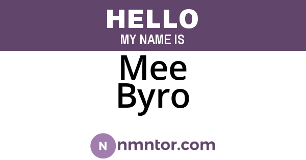 Mee Byro