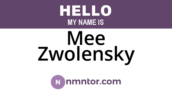 Mee Zwolensky