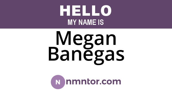 Megan Banegas
