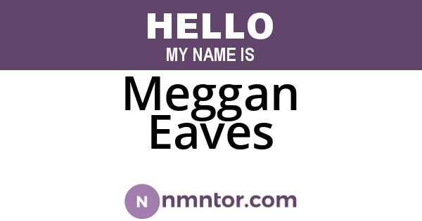 Meggan Eaves