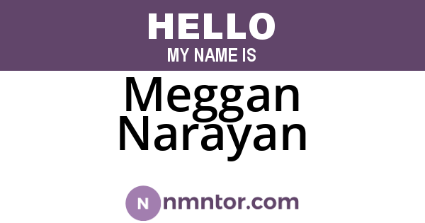 Meggan Narayan