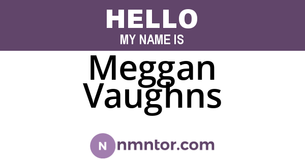 Meggan Vaughns