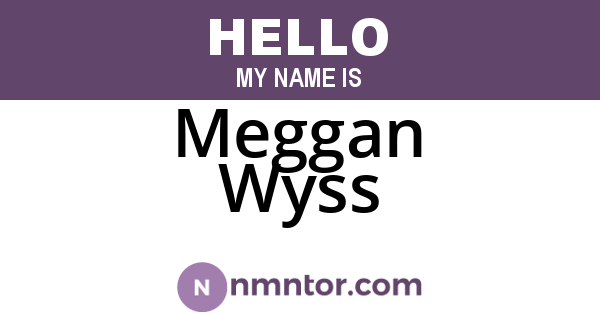 Meggan Wyss