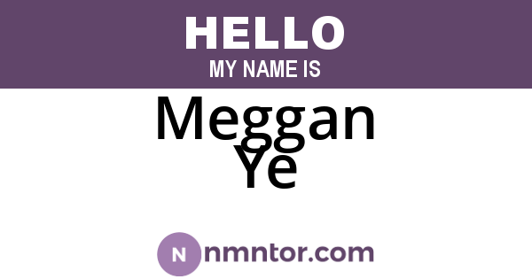 Meggan Ye