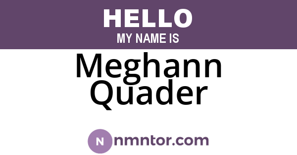 Meghann Quader