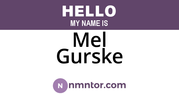Mel Gurske