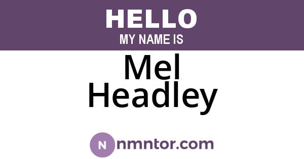 Mel Headley