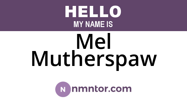 Mel Mutherspaw