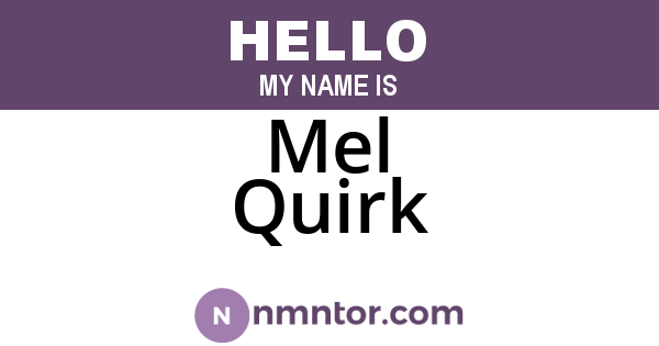 Mel Quirk