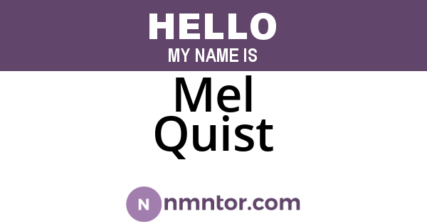 Mel Quist