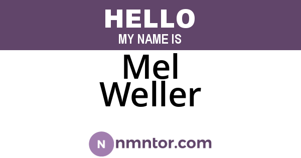 Mel Weller