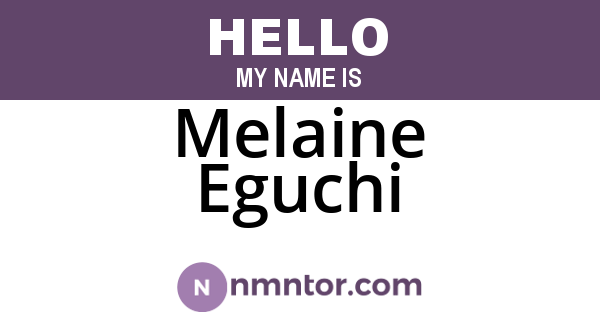 Melaine Eguchi