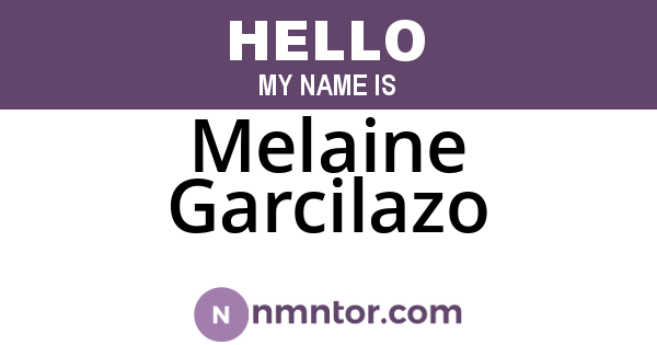 Melaine Garcilazo