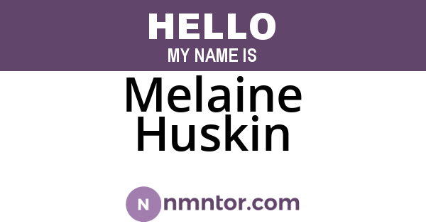 Melaine Huskin