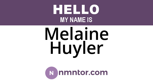 Melaine Huyler