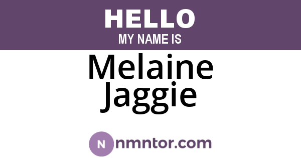 Melaine Jaggie