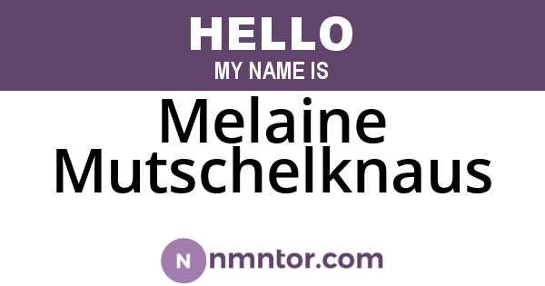 Melaine Mutschelknaus