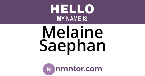 Melaine Saephan