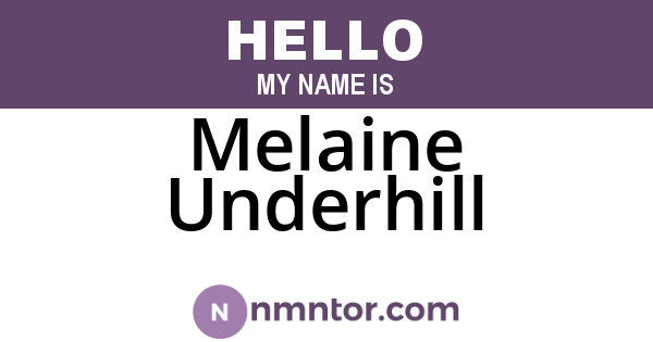Melaine Underhill