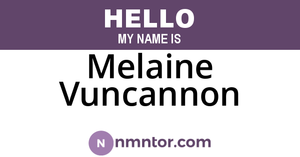 Melaine Vuncannon