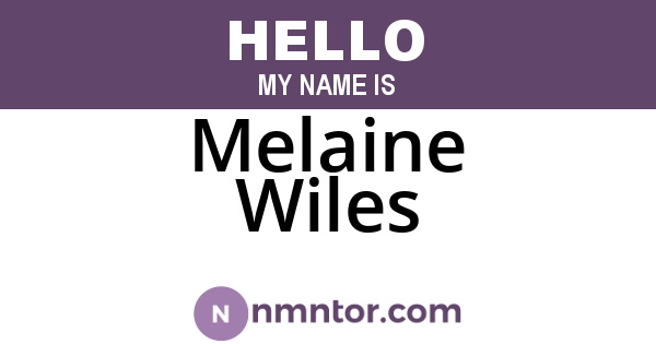 Melaine Wiles
